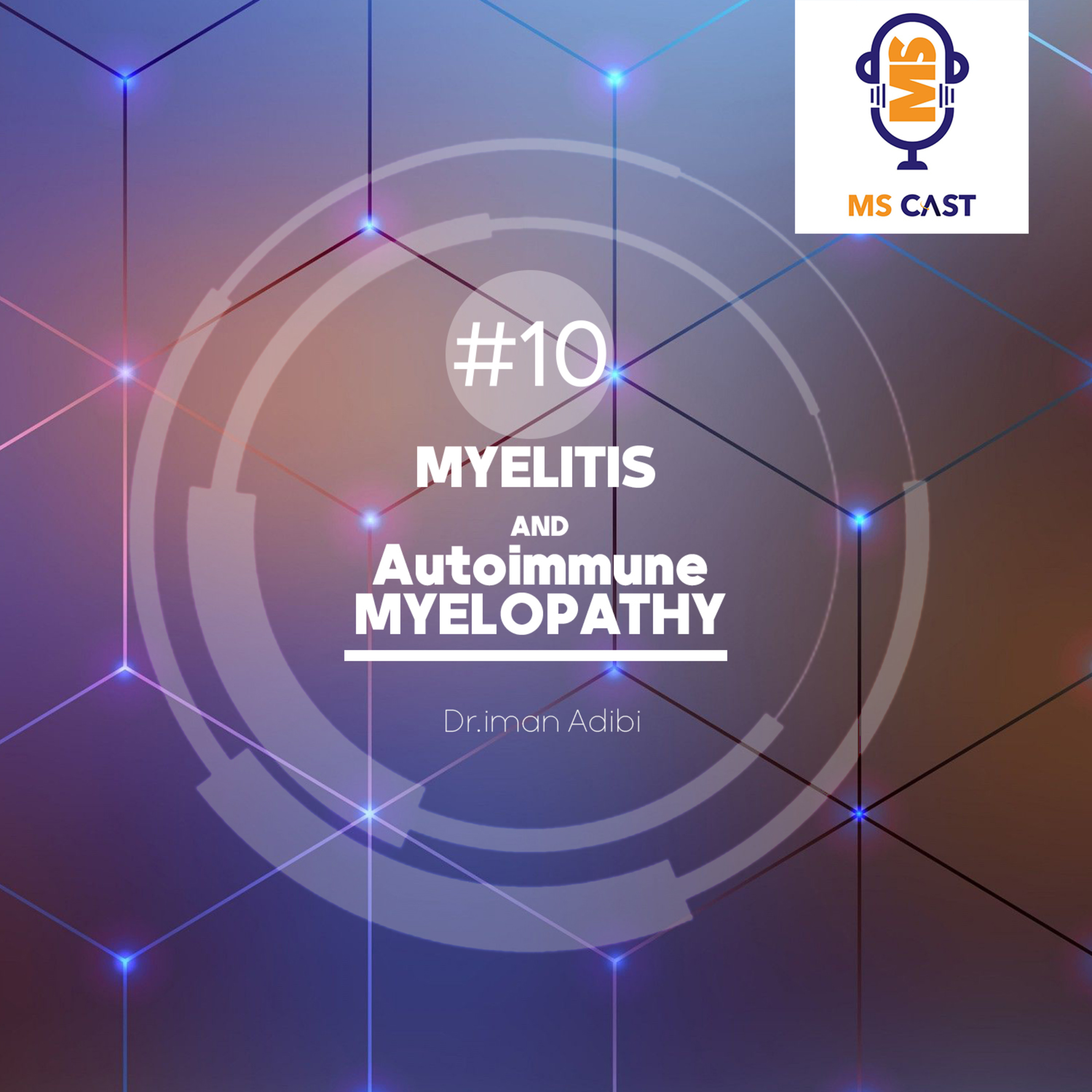 episode 10:Myelitis AND Autoimmune  Myelopathy in spinal cord