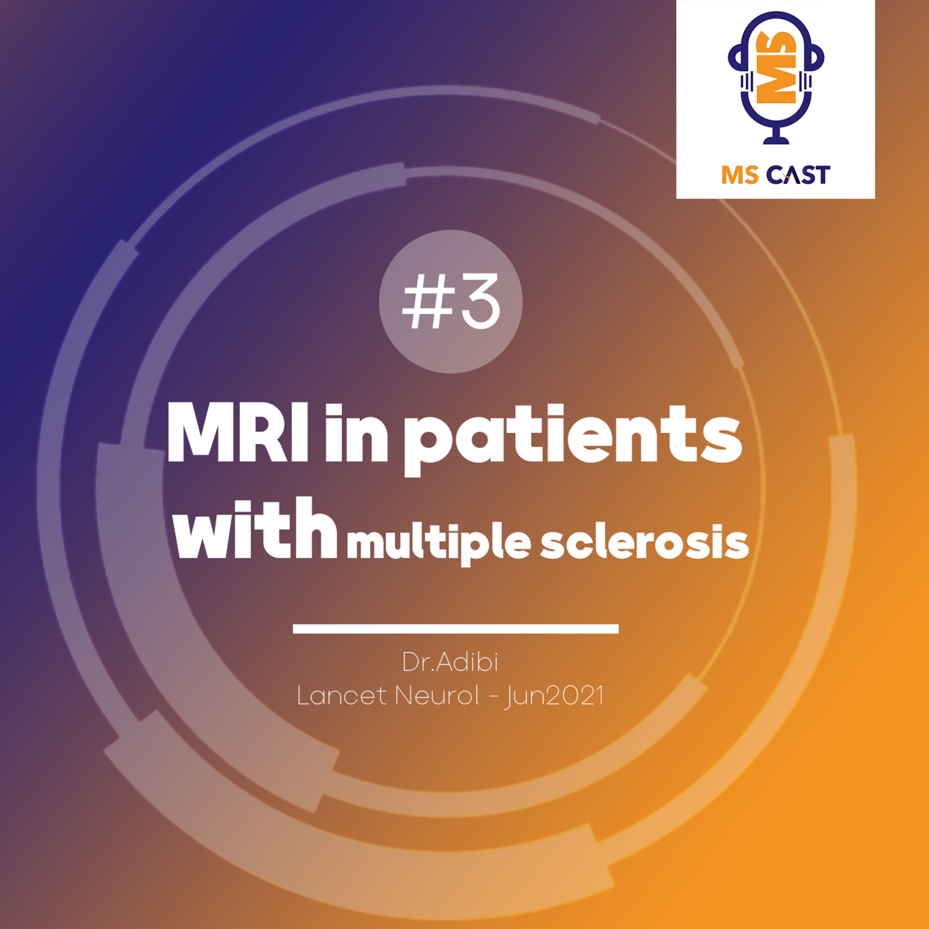 episode3:MRI in patients with multiple sclerosis...