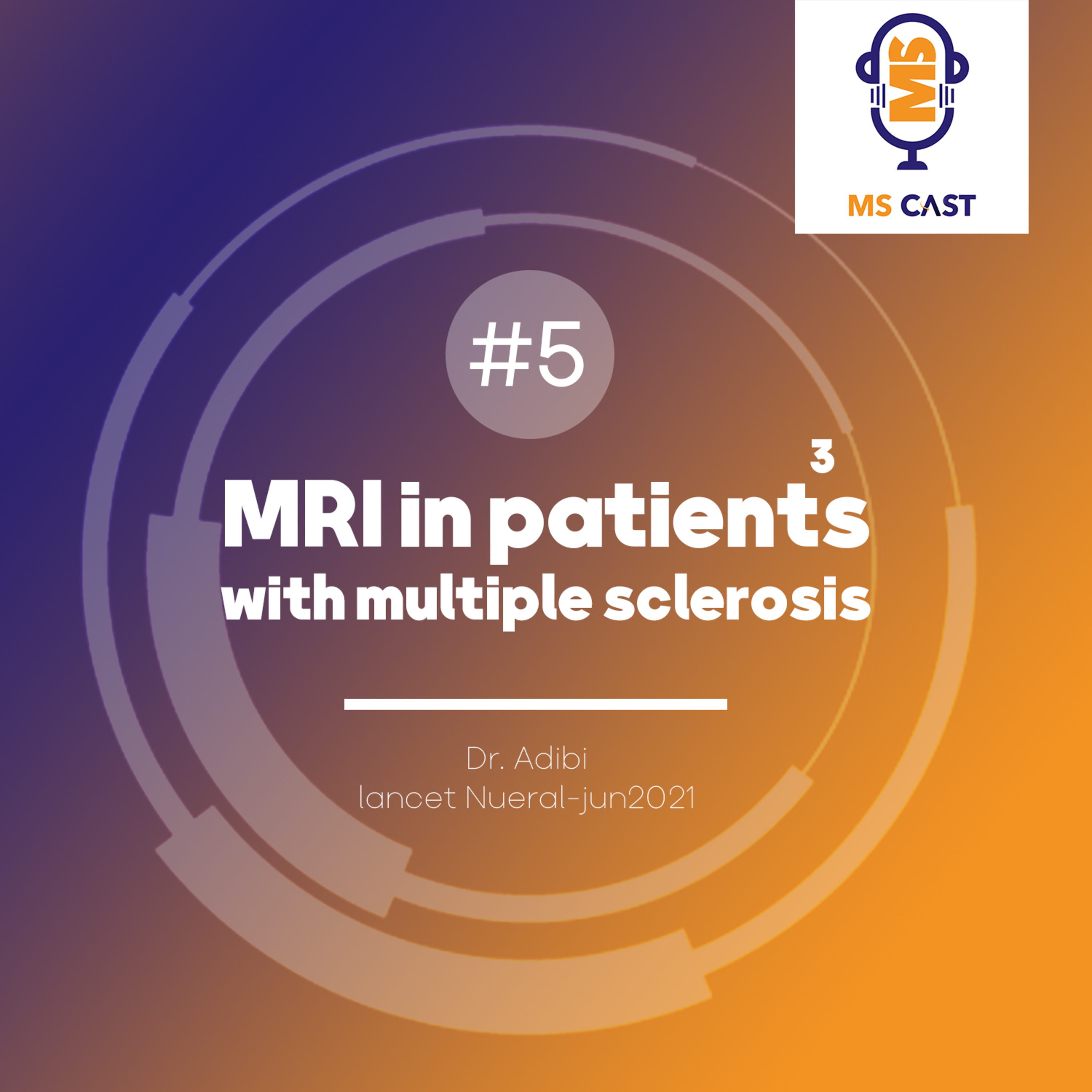 episode5:MRI in patients with multiple sclerosis...