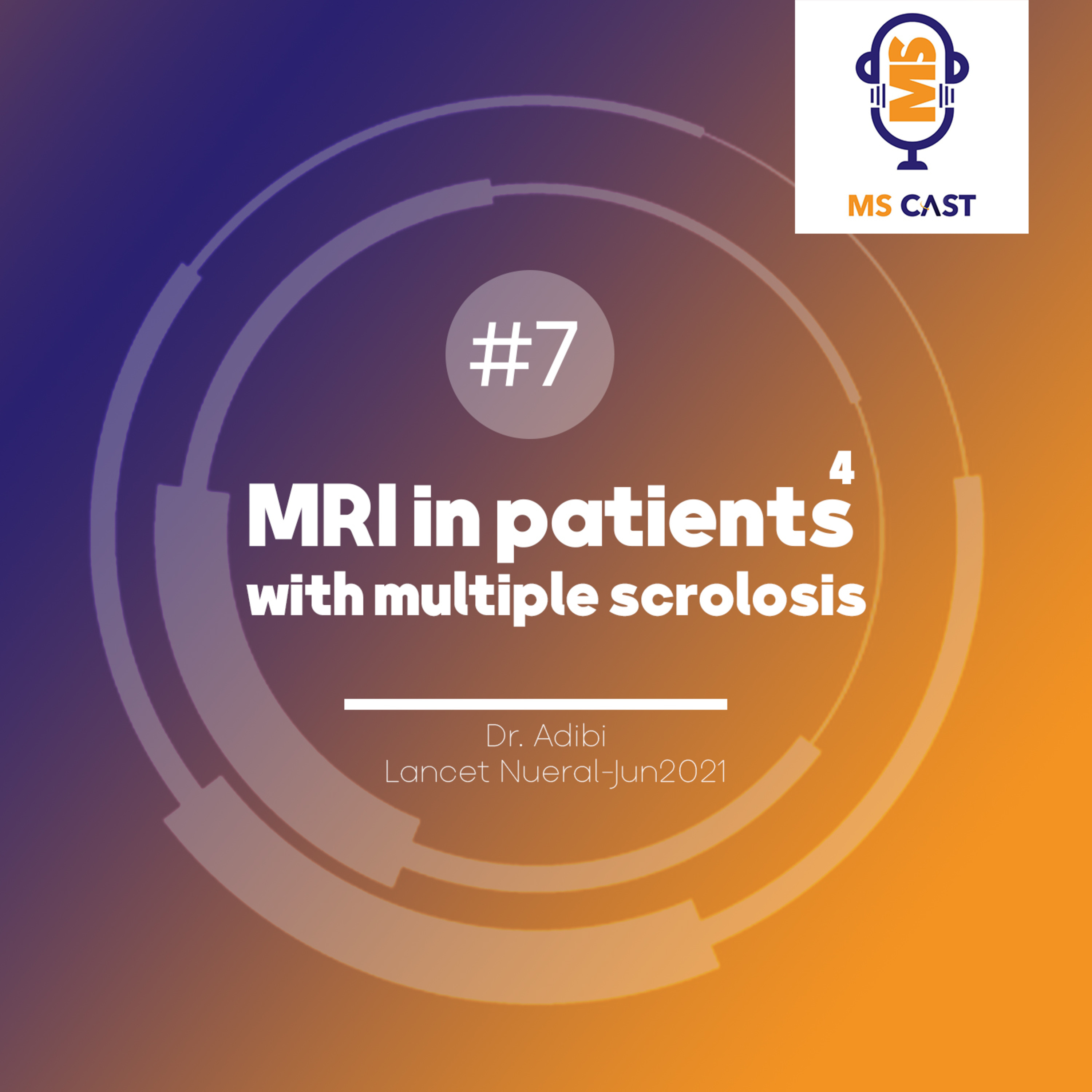 episode7:MRI in patients with multiple sclerosis...