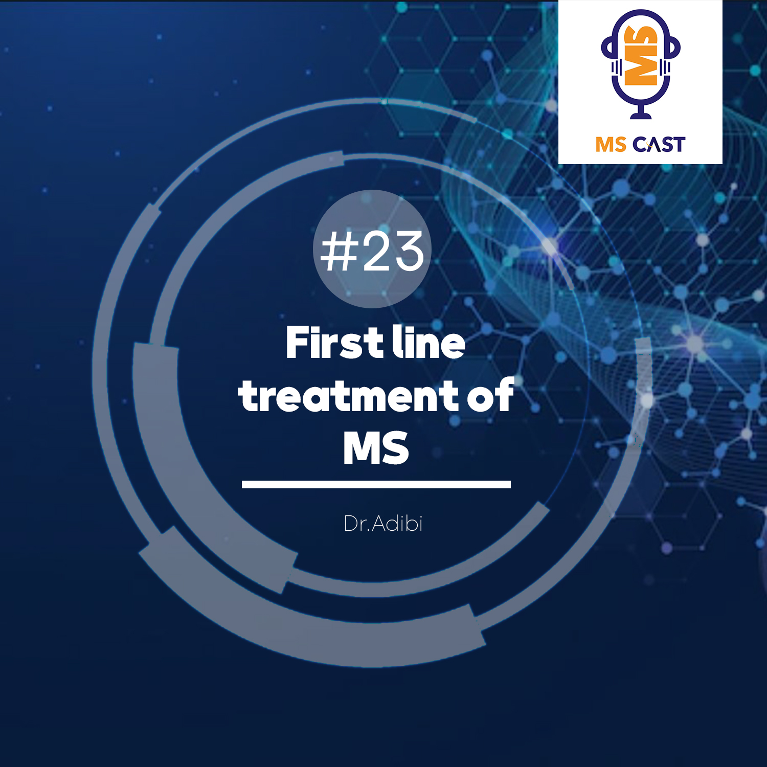 Episode 23: First line of MS treatment