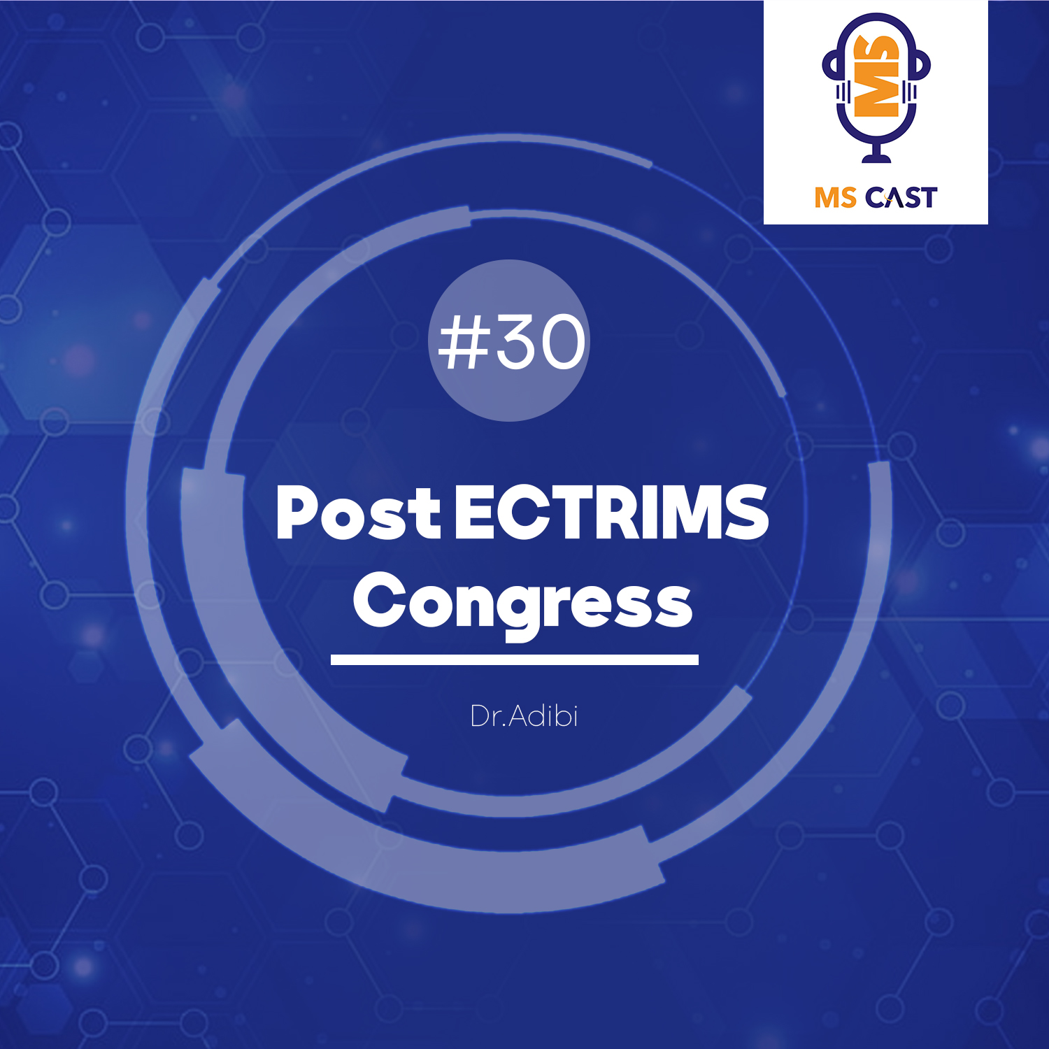 Episode 30: Post ECTRIMS Congress